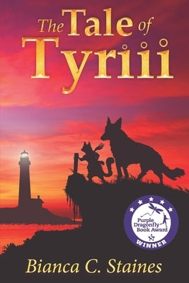 The Tale of Tyriii by Staines, Bianca C.