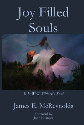 Joy Filled Souls by McReynolds, James E.