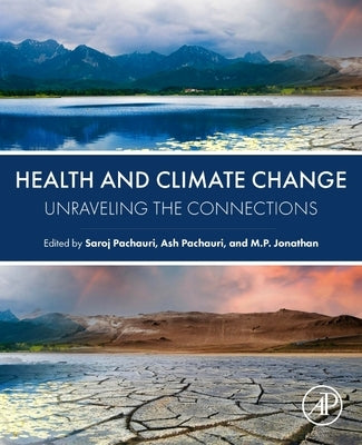 Health and Climate Change: Unraveling the Connections by Pachauri, Saroj