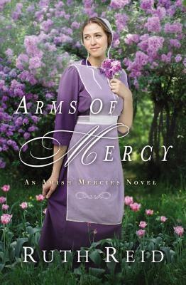 Arms of Mercy by Reid, Ruth