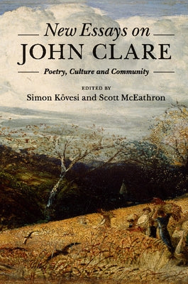 New Essays on John Clare by Kövesi, Simon