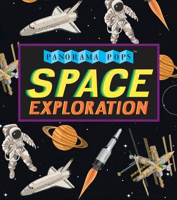 Space Exploration: Panorama Pops by Candlewick Press
