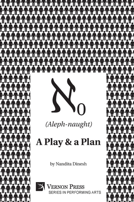 (Aleph-naught): A play & a plan by Dinesh, Nandita
