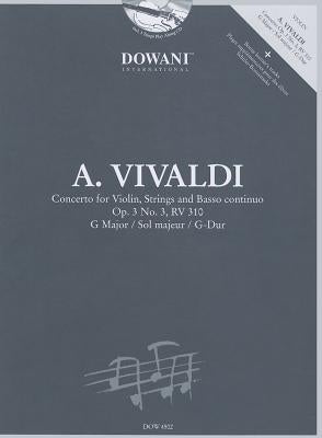 Vivaldi: Concerto for Violin, Strings and Basso Continuo in G Major, Op. 3, No. 3, RV 310 by Vivaldi, Antonio