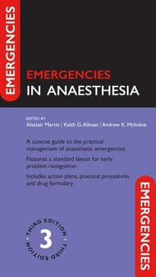 Emergencies in Anaesthesia 3e by Martin, Alastair