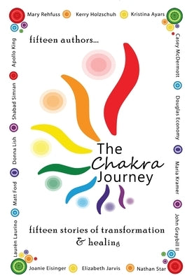 The Chakra Journey by Graybill, John, II