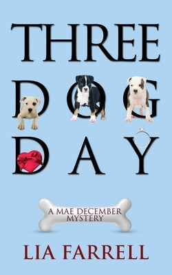 Three Dog Day by Farrell, Lia