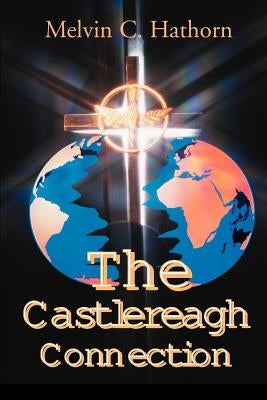 The Castlereagh Connection by Hathorn, Melvin C.