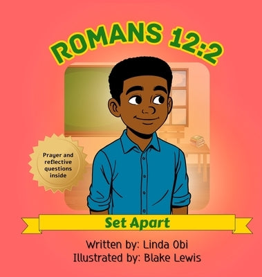 Romans 12: 2 - Set Apart by Obi, Linda
