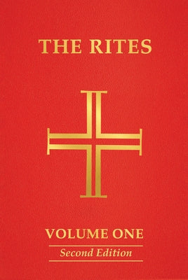 The Rites of the Catholic Church: Volume One, Second Edition by Various