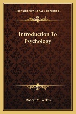 Introduction To Psychology by Yerkes, Robert M.