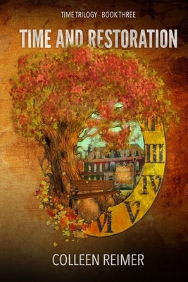 Time And Restoration: Time Trilogy - Book Three by Reimer, Colleen