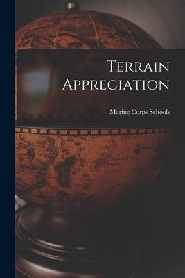 Terrain Appreciation by Marine Corps Schools (U S )