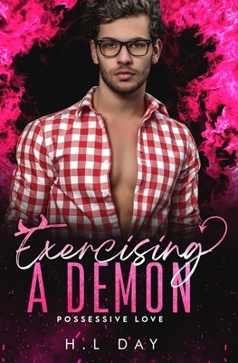 Exercising a Demon: An MM paranormal romance by Day, H. L.
