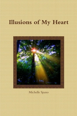 Illusions of My Heart by Spano, Michelle