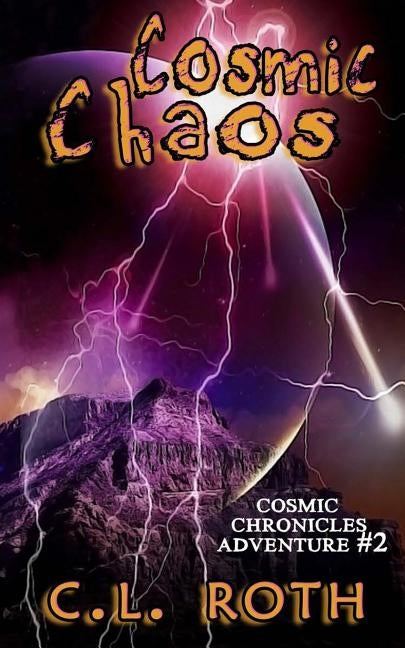 Cosmic Chaos by Roth, C. L.