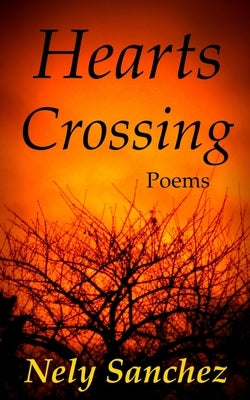 Hearts Crossing by Sanchez, Nely