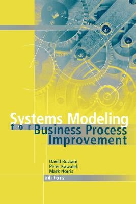 Systems Modeling for Business Process I by Bustard, David