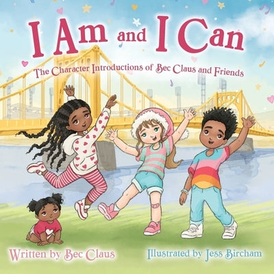 I Am and I Can by Claus, Bec