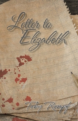 Letter to Elizabeth by Rompf, Toby
