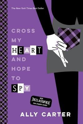 Cross My Heart and Hope to Spy by Carter, Ally