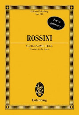 Rossini: Guillaume Tell: Overture to the Opera by Rossini, Gioacchino
