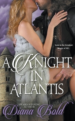 A Knight in Atlantis by Bold, Diana