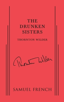 The Drunken Sisters by Wilder, Thornton