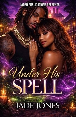 Under his Spell by Jones, Jade