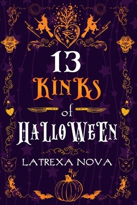 The Thirteen Kinks of Halloween by Nova, Latrexa