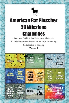 American Rat Pinscher 20 Milestone Challenges American Rat Pinscher Memorable Moments. Includes Milestones for Memories, Gifts, Grooming, Socializatio by Doggy, Todays