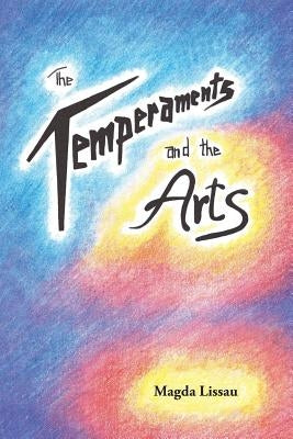 The Temperaments and the Arts by Lissau, Magda