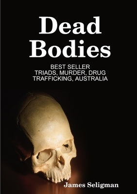 Dead Bodies by Seligman, James