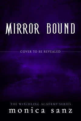 Mirror Bound by Sanz, Monica