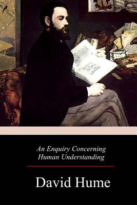 An Enquiry Concerning Human Understanding by Hume, David