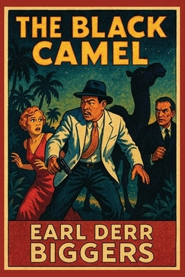 The Black Camel by Diggers, Earl Derr