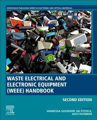Waste Electrical and Electronic Equipment (Weee) Handbook by Goodship, Vannessa