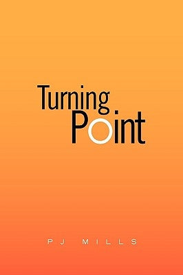 Turning Point by Mills, Pj
