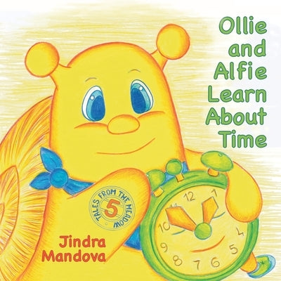 Ollie and Alfie Learn About Time by Mandova, Jindra