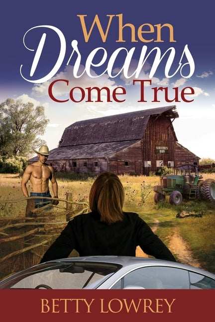 When Dreams Come True by Lowrey, Betty