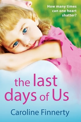The Last Days of Us by Finnerty, Caroline