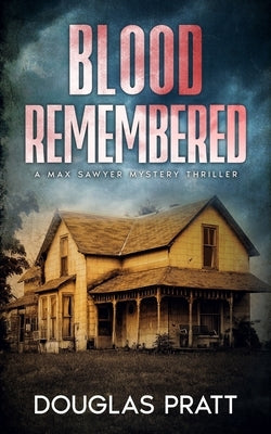 Blood Remembered by Pratt, Douglas