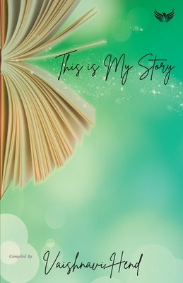 This Is My Story by Hend, Vaishnavi