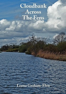 Cloudbank Across the Fens by Graham-Elen, Leona A.