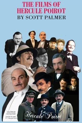 The Films of Hercule Poirot by Palmer, Scott V.