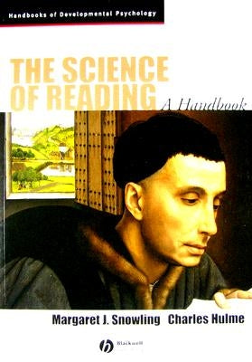 The Science of Reading: A Handbook by Snowling, Margaret J.