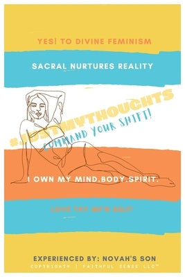 #JustMyThoughts Journal Volume #2: The Divine Feminine by Novah's Son