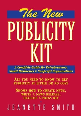 The New Publicity Kit by Smith, Jeanette
