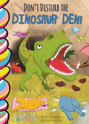 Don't Disturb the Dinosaur Den! by Sturgess, Elena