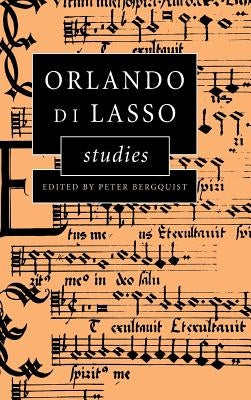 Orlando Di Lasso Studies by Bergquist, Peter